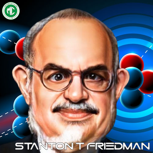 Stanton T Friedman