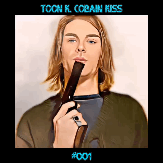 Toon K. Cobain Kiss 💋